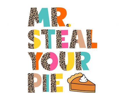 mr steal your pie