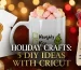Holiday Crafts 5 DIY Ideas with Cricut Header Image Digifitch